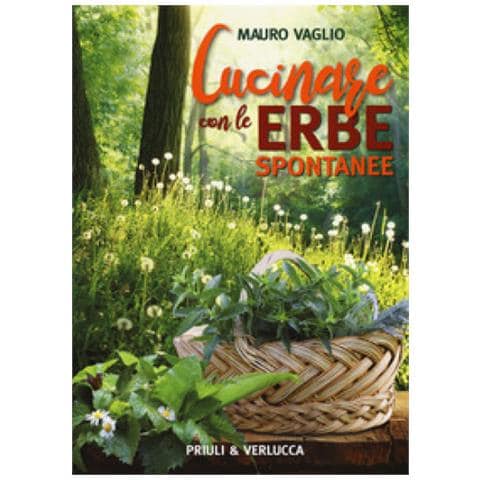 Mauro Vaglio - Cucinare con le erbe spontanee - Foto 1