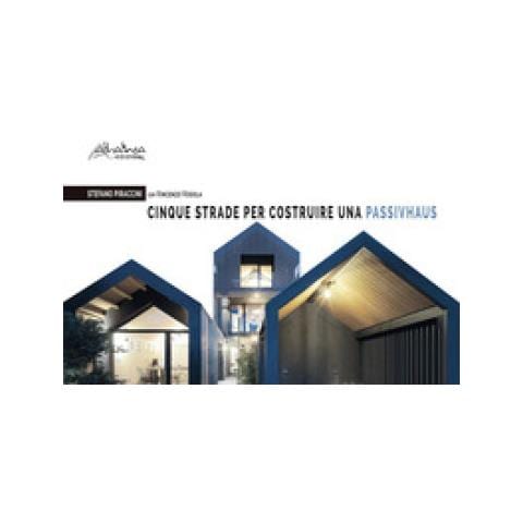 Stefano Piraccini - Cinque strade per costruire una Passivhaus - Foto 1