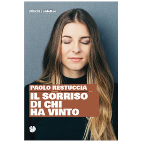 Paolo Restuccia - Il Sorriso Di Chi Ha Vinto - Foto 1