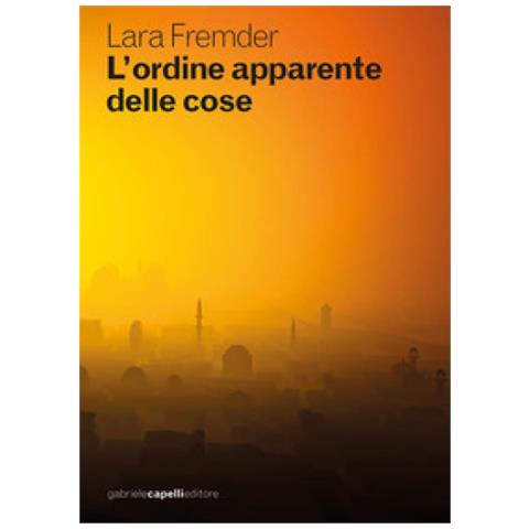 Lara Fremder - L'ordine Apparente Delle Cose - Foto 1