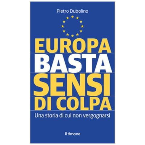 Pietro Dubolino - Europa Basta Sensi Di Colpa - Foto 1