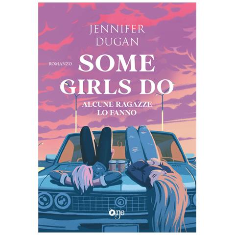 Jennifer Dugan - Some girls do. Alcune ragazze lo fanno - Foto 1