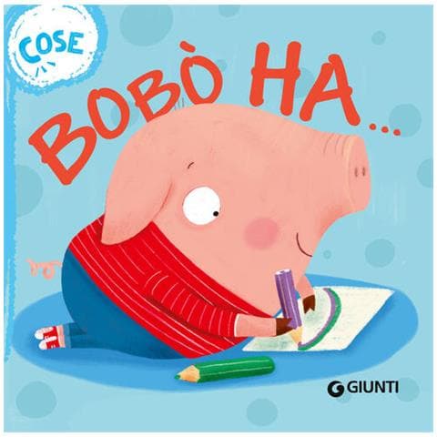 Elisa Mazzoli - Bobò ha... Cose. Succede che.... Ediz. a colori - Foto 1