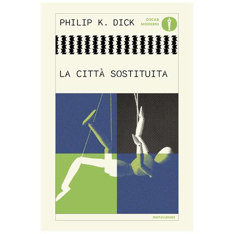 Philip K. Dick - La città sostituita - Foto 1