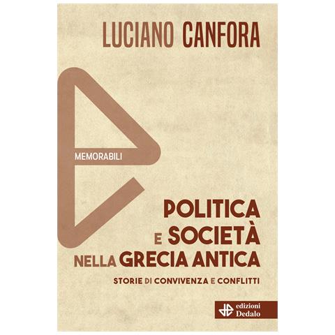 Luciano Canfora - Politica e società nella Grecia antica. Nuova ediz. - Foto 1