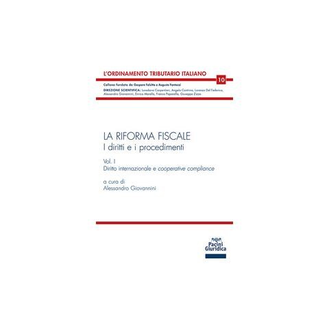 Alessandro Giovannini - La riforma fiscale. I diritti e i procedimenti. Vol. 1: Diritto internazionale e cooperative compliance - Foto 1