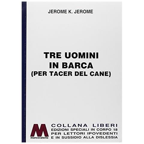 Jerome K. Jerome - Tre uomini in barca (per tacer del cane). Ediz. per ipovedenti - Foto 1