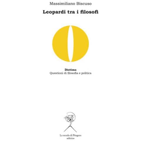 Massimiliano Biscuso - Leopardi Tra I Filosofi. Spinoza, Vico, Kant, Nietzsche - Foto 1