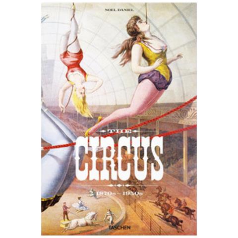 Linda Granfield - The circus. 1870s-1950s. Ediz. inglese, francese e tedesca - Foto 1