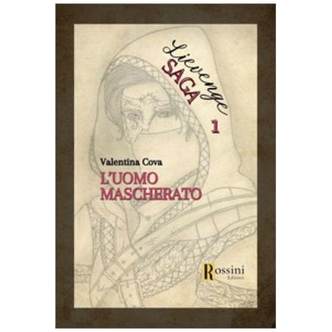 Valentina Cova - L'uomo Mascherato. Lievenge Saga. 1. - Foto 1