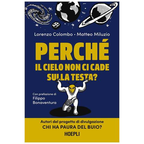Lorenzo Colombo - Perché il cielo non ci cade sulla testa? - Foto 1