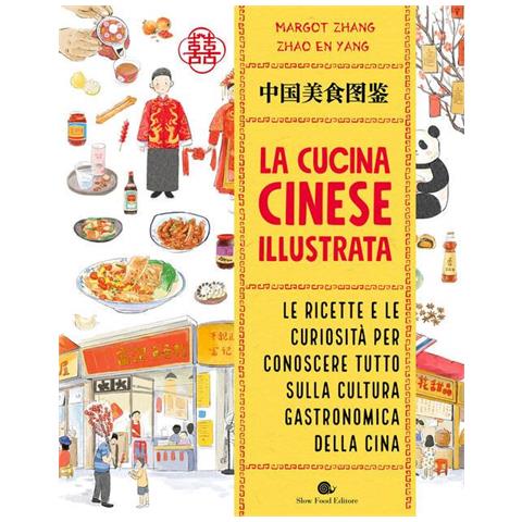 Chengran Zhang - La cucina cinese illustrata. Le ricette e le curiosità per conoscere tutto sulla cultura gastronomica della Cina. Ediz. a colori - Foto 1