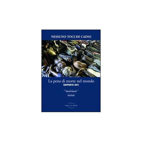 Elisabetta Zamparutti - La pena di morte nel mondo. Rapporto 2011 - Foto 1