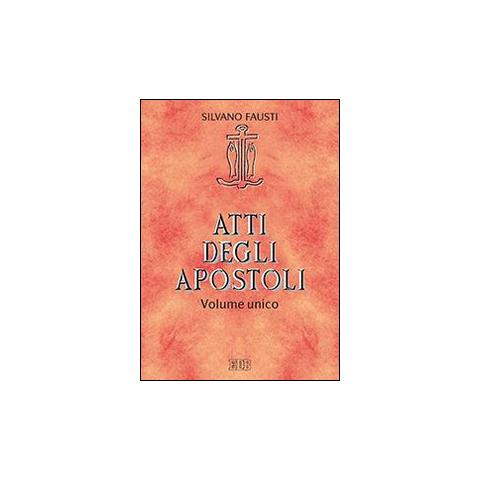 Silvano Fausti - Atti degli apostoli. Volume unico - Foto 1