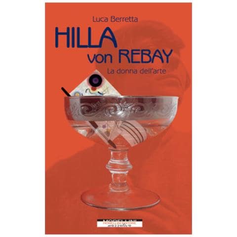 Luca Berretta - Hilla Von Rebay. La Donna Dell'arte - Foto 1