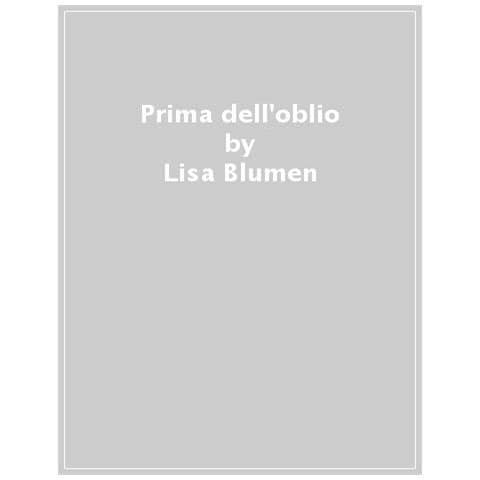 Lisa Blumen - Prima Dell'oblio - Foto 1