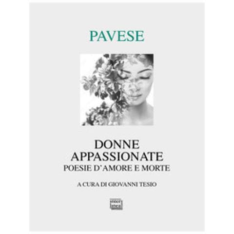 Cesare Pavese - Donne Appassionate. Poesie D'amore E Morte - Foto 1