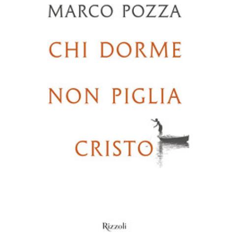 Marco Pozza - Chi Dorme Non Piglia Cristo - Foto 1