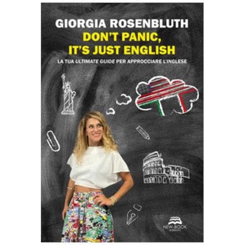 Giorgia Rosenbluth - Don't Panic, It's Just English. La Tua Ultimate Guide Per Approcciare L'inglese - Foto 1