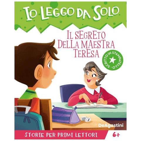 Maddalena Schiavo - Il segreto della maestra Teresa. Avventure in classe! Io leggo da solo. Ediz. a colori - Foto 1