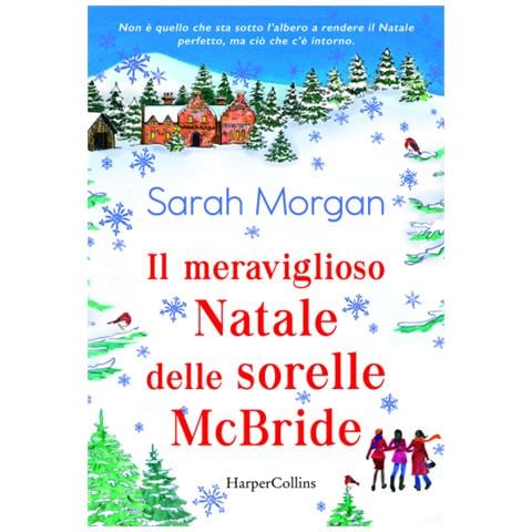 Sarah Morgan - Il Meraviglioso Natale Delle Sorelle Mcbride - Foto 2