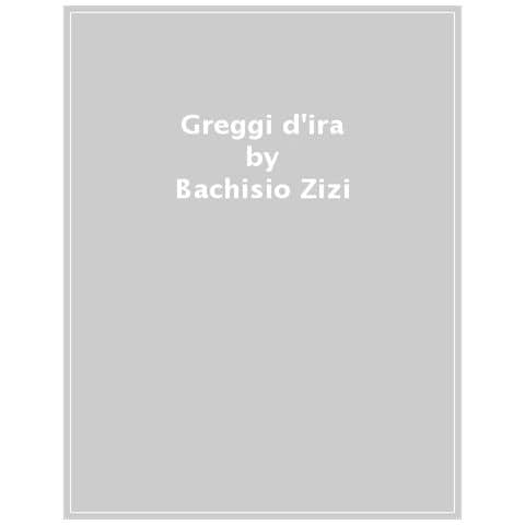 Bachisio Zizi - Greggi D'ira - Foto 1