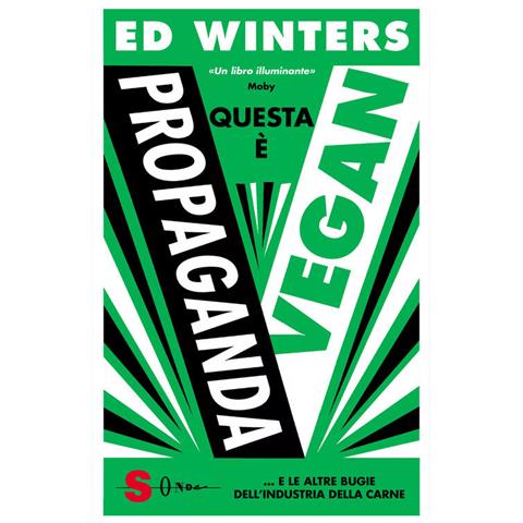 Ed Winters - Questa È Propaganda Vegan... E Le Altre Bugie Dell'industria Della Carne - Foto 2
