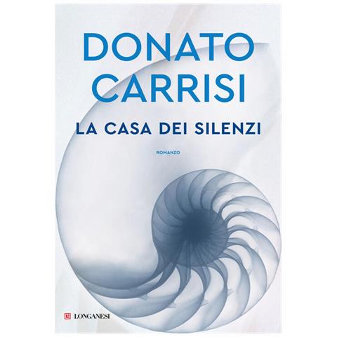 Donato Carrisi - La casa dei silenzi - Foto 1