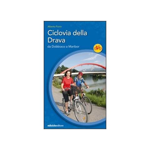 Alberto Fiorin - Ciclovia della Drava. Da Dobbiaco a Maribor - Foto 1