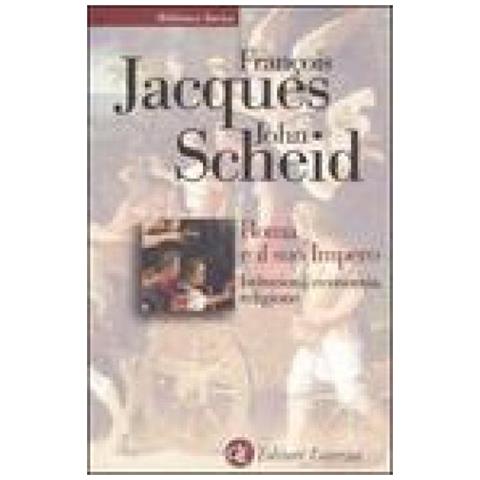 François Jacques - Roma e il suo impero. Istituzioni, economia, religione - Foto 3
