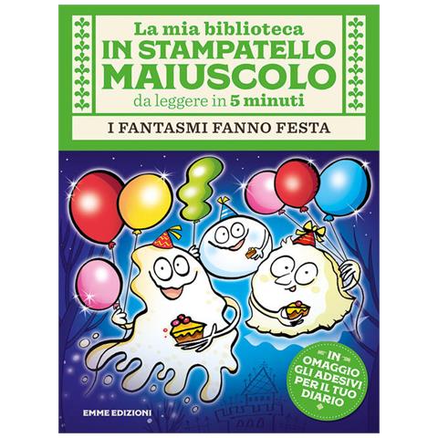 Giuditta Campello - I Fantasmi Fanno Festa. Con Adesivi. Stampatello Maiuscolo. Ediz. Illustrata - Foto 2