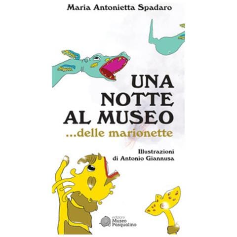 Maria Antonietta Spadaro - Una Notte Al Museo. . . Delle Marionette - Foto 1