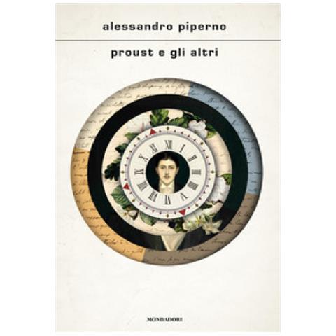 Alessandro Piperno - Proust Senza Tempo - Foto 1