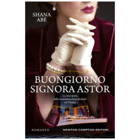 Shana Abé - Buongiorno Signora Astor - Foto 1