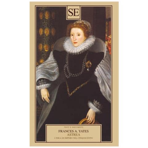 Frances A. Yates - Astrea. L'idea di Impero nel Cinquecento - Foto 1