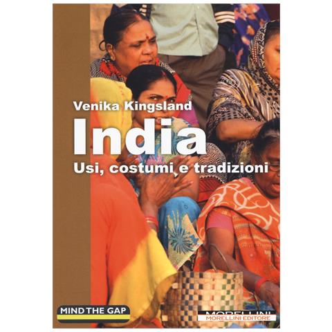 Venika Kingsland - India. Usi, costumi e tradizioni - Foto 1