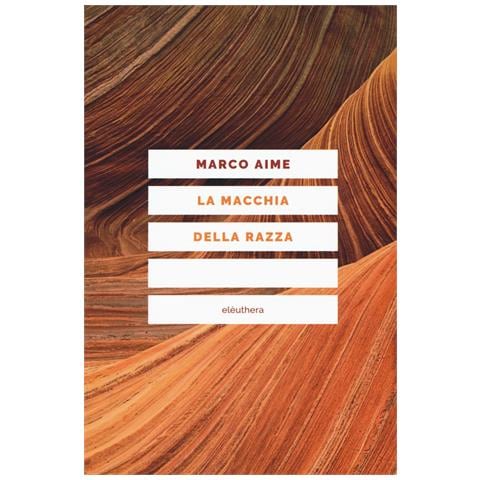 Marco Aime - La macchia della razza. Storie di ordinaria discriminazione. Nuova ediz. - Foto 1