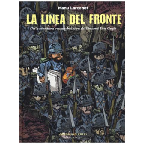 Manu Larcenet - La linea del fronte. Un'avventura rocambolesca di Vincent Van Gogh - Foto 1