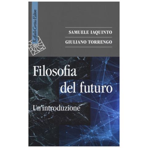Samuele Iaquinto - Filosofia del futuro. Un'introduzione - Foto 1