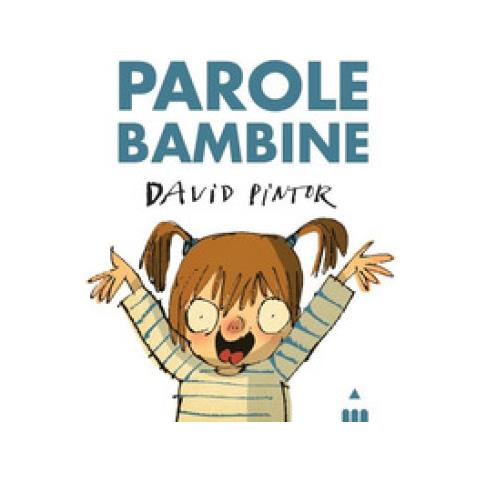 David Pintor - Parole Bambine. Ediz. A Colori - Foto 1