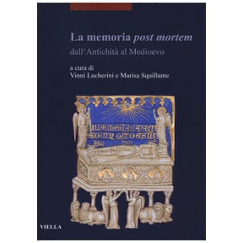 Vinni Lucherini - La memoria post mortem dall'antichità al Medioevo - Foto 1