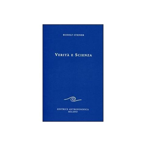 Rudolf Steiner - Verità e scienza. Proemio di una filosofia della libertà - Foto 1