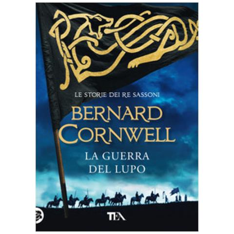 Bernard Cornwell - La Guerra Del Lupo. Le Storie Dei Re Sassoni - Foto 1