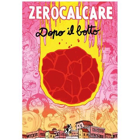 Zerocalcare - Dopo Il Botto. Catalogo Della Mostra (milano, 17 Dicembre 2022-23 Aprile 2023). Ediz. A Colori - Foto 3