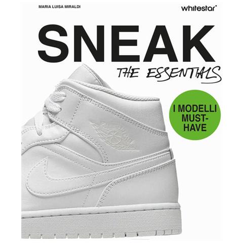 Maria Luisa Miraldi - Sneakers. The essentials. Ediz. a colori - Foto 1