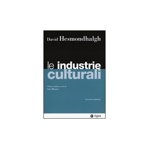 David Hesmondhalgh - Le industrie culturali - Foto 1