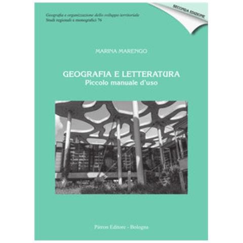 Marina Marengo - Geografia E Letteratura. Piccolo Manuale D'uso - Foto 1