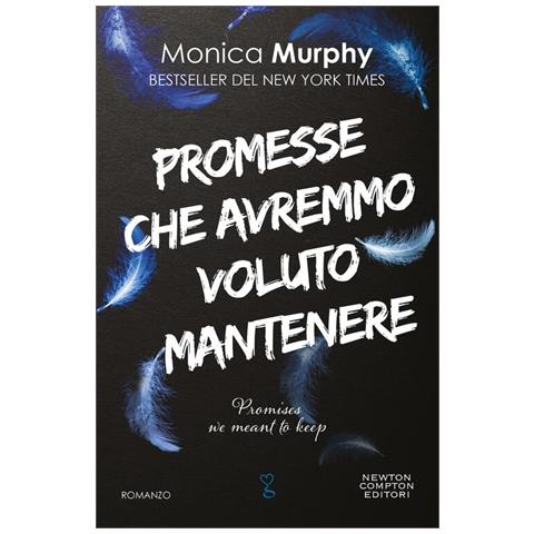 Monica Murphy - Promesse Che Avremmo Voluto Mantenere - Foto 2