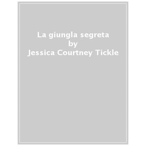 Jessica Courtney Tickle - La Giungla Segreta - Foto 1