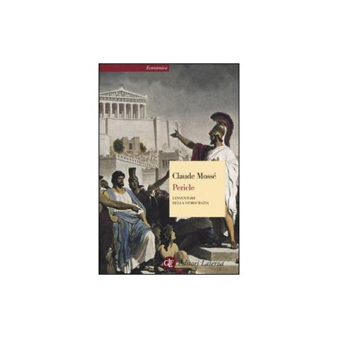 Claude Mossé - Pericle. L'inventore della democrazia - Foto 1